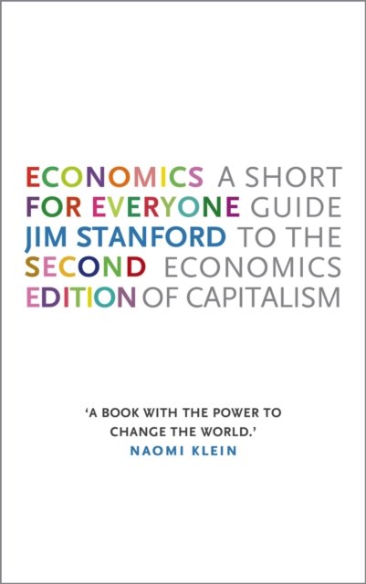 Economics for Everyone – A Short Guide to the Economics of Capitalism
