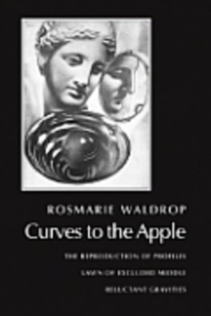 Curves to the Apple – The Reproduction of Profiles  Lawn of Excluded Middle Reluctant Gravities