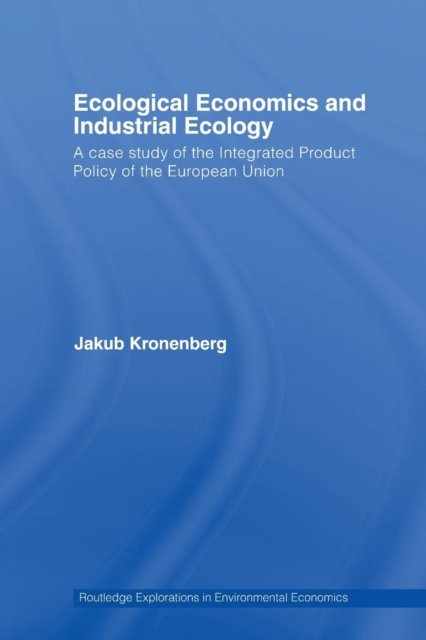 Ecological Economics and Industrial Ecology