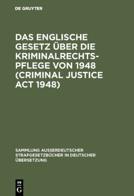 Das Englische Gesetz uber die Kriminalrechtspflege von 1948 (Criminal Justice Act 1948)