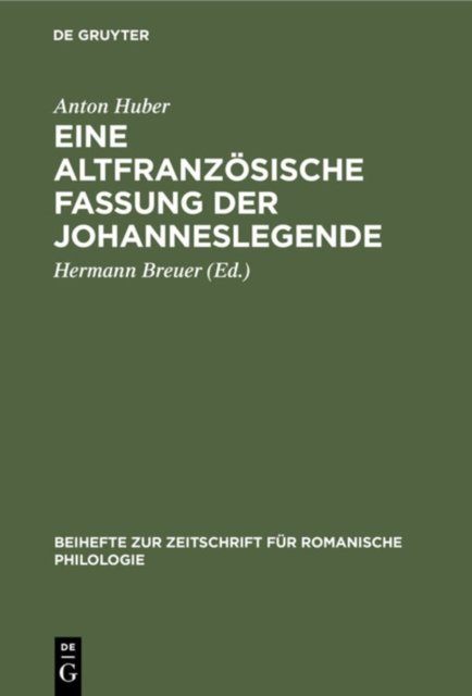 Eine Altfranzosische Fassung Der Johanneslegende