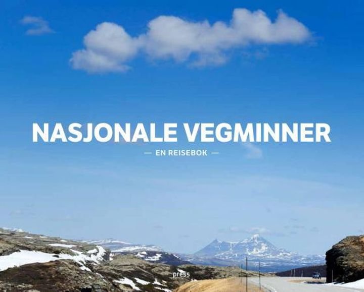 Nasjonale vegminner - en reisebok