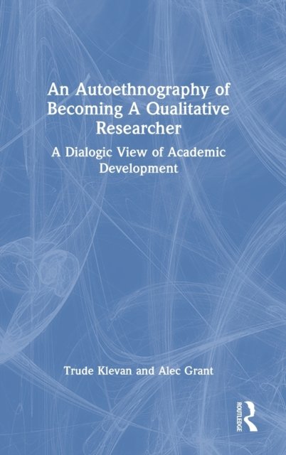 An Autoethnography of Becoming a Qualitative Researcher