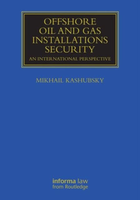 Offshore Oil and Gas Installations Security