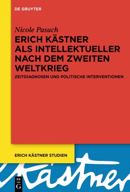 Erich Kästner Als Intellektueller Nach Dem Zweiten Weltkrieg