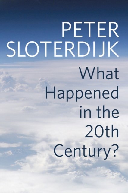 What Happened in the Twentieth Century?: Towards a  Critique of Extremist Reason