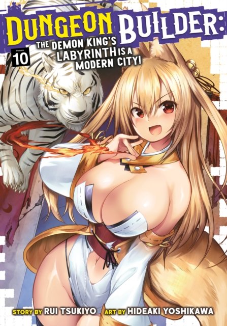 Dungeon Builder: The Demon King''s Labyrinth is a Modern City! (Manga) Vol. 10