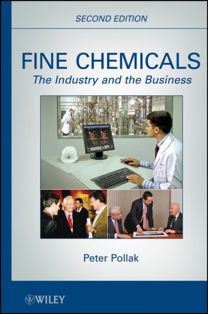 Fine Chemicals – The Industry and the Business 2e
