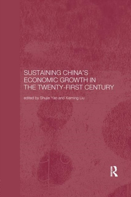 Sustaining China''s Economic Growth in the Twenty-first Century