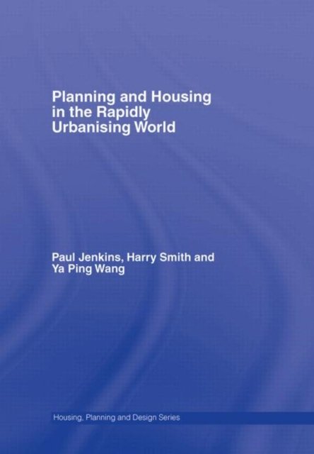 Planning and Housing in The Rapidly Urbanising World