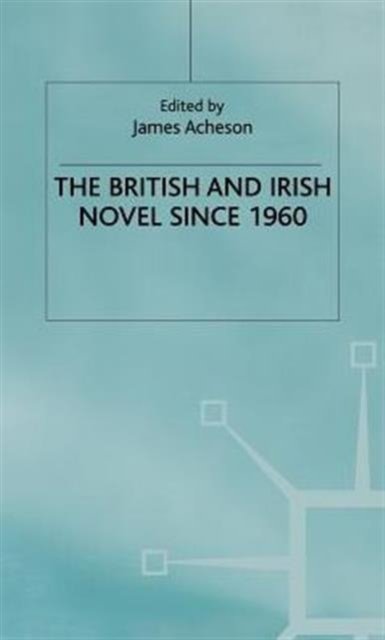 British and Irish Novel Since 1960