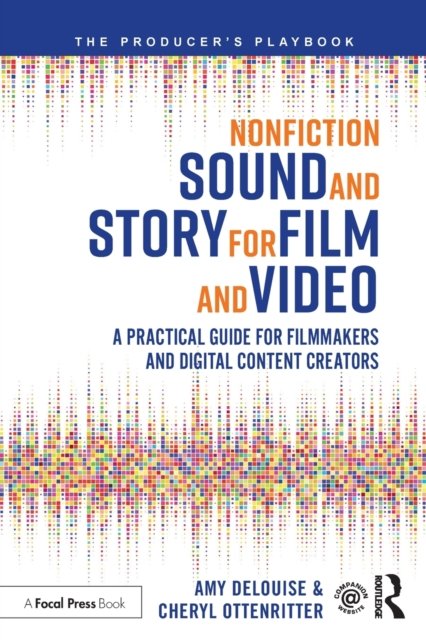Nonfiction Sound and Story for Film and Video