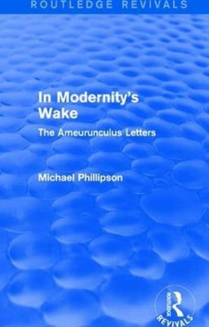In Modernity''s Wake 1989
