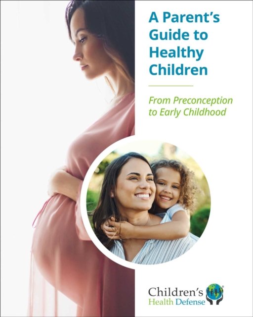 A Parent''s Guide to Healthy Children