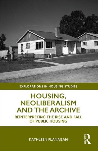 Housing, Neoliberalism and the Archive