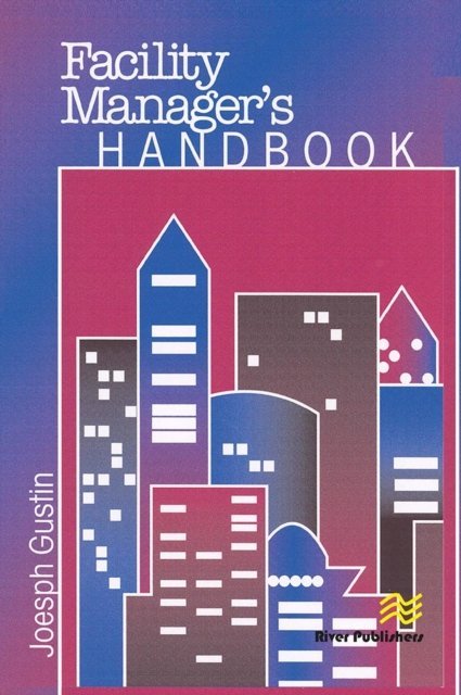 Facility Manager''s Handbook