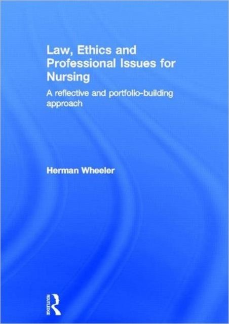Law, Ethics and Professional Issues for Nursing
