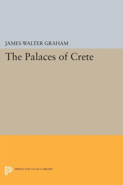 The Palaces of Crete – Revised Edition