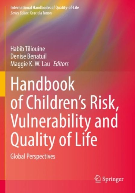 Handbook of Children’s Risk, Vulnerability and Quality of Life