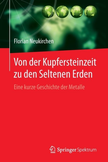 Von der Kupfersteinzeit zu den Seltenen Erden