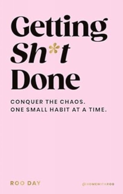 Getting Sh*t Done