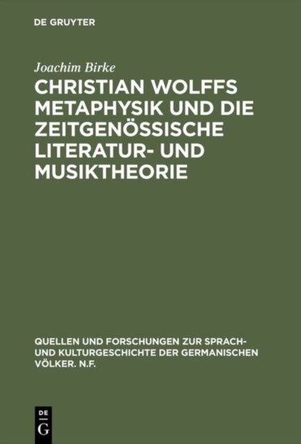 Christian Wolffs Metaphysik Und Die Zeitgenossische Literatur- Und Musiktheorie