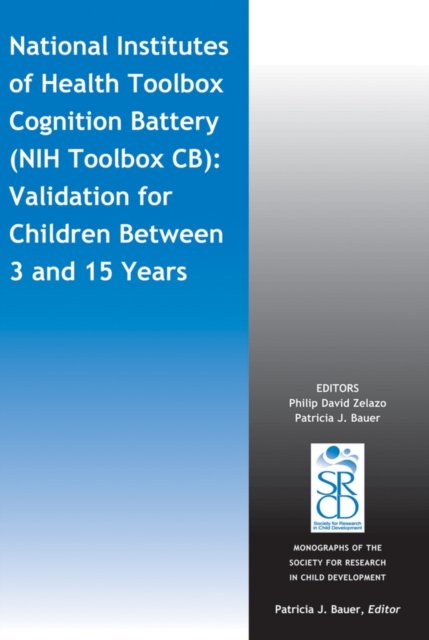 National Institutes of Health Toolbox?Cognition Battery (NIH Toolbox CB) – Validation for Children  Between 3 and 15 Years