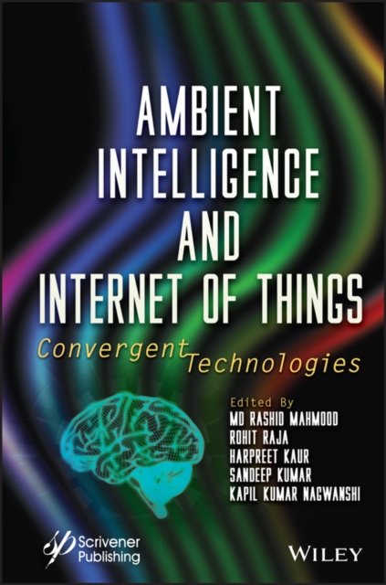 Ambient Intelligence and Internet of Things – Convergent Technologies