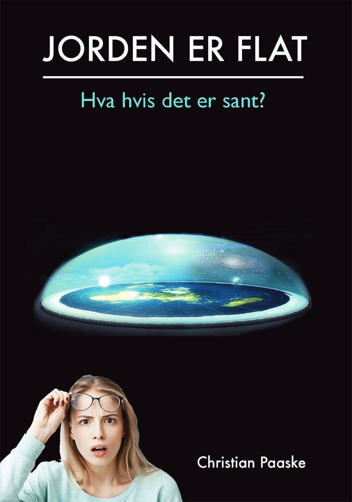 Jorden er flat - hva hvis det er sant?