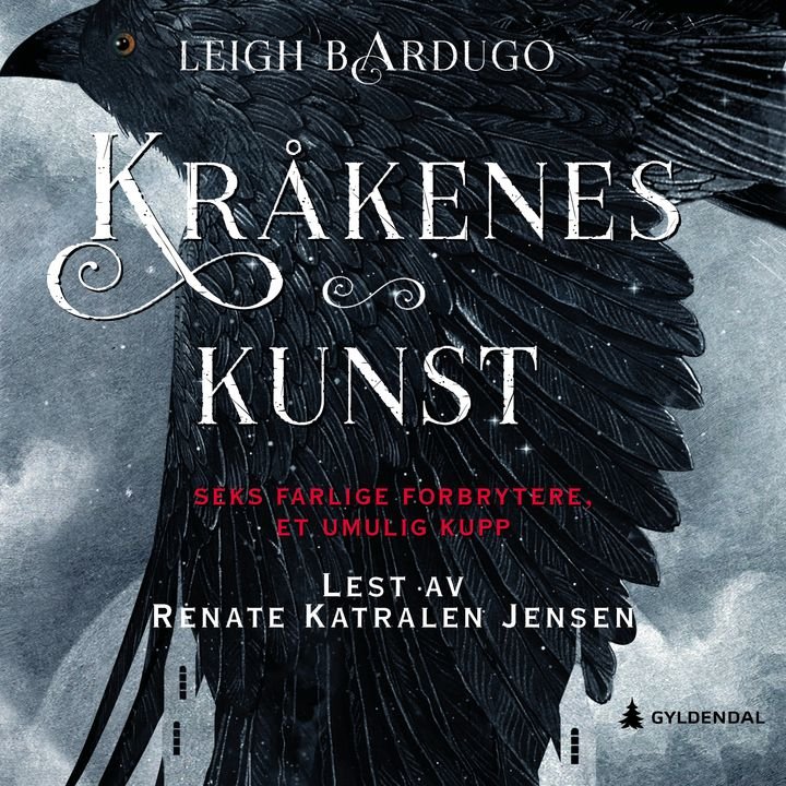 Kråkenes kunst - seks farlige forbrytere, ett umulig kupp