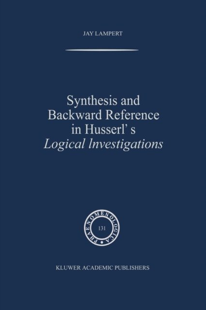 Synthesis and Backward Reference in Husserl''s Logical Investigations