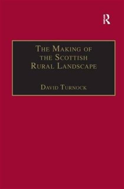 The Making of the Scottish Rural Landscape