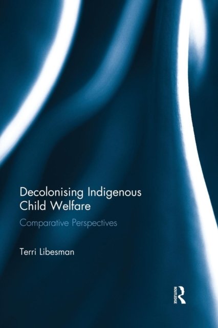 Decolonising Indigenous Child Welfare