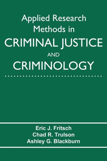 Applied Research Methods in Criminal Justice and Criminology