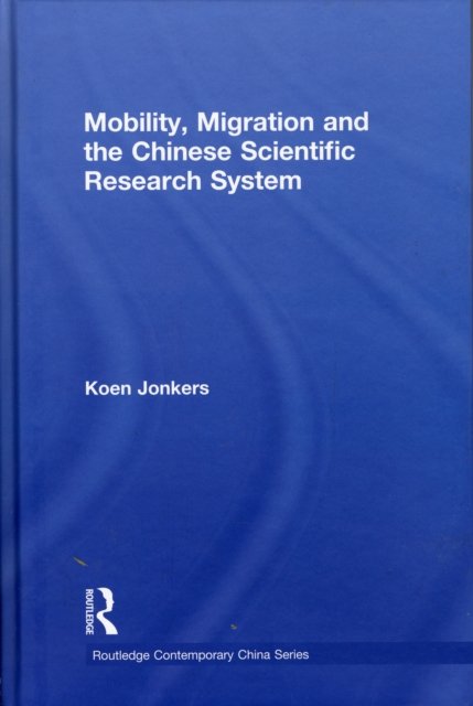 Mobility, Migration and the Chinese Scientific Research System