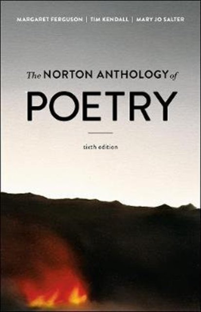 The Norton Anthology of Poetry – with Poetry Workshops and Poets in Dialogue Notes, 6e