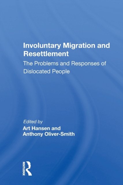 Involuntary Migration And Resettlement