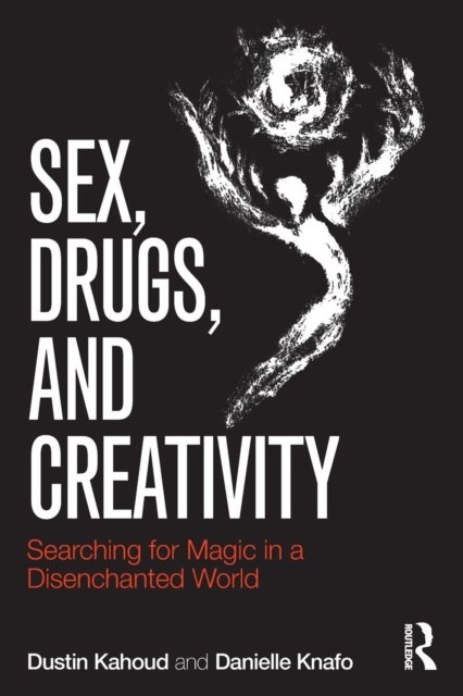 Sex, Drugs, and Creativity