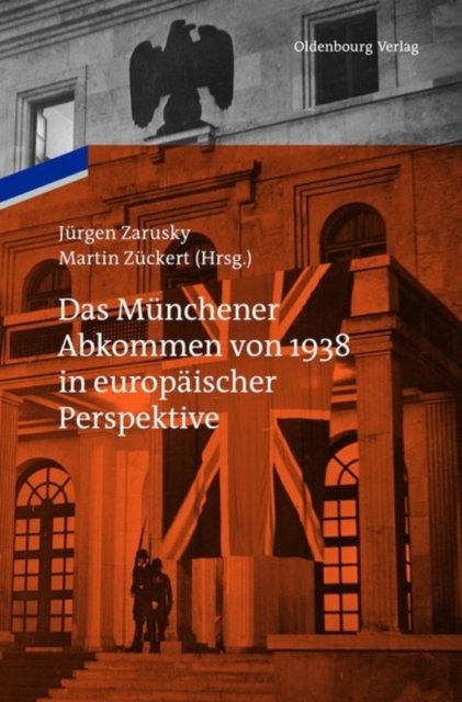 Das Munchener Abkommen von 1938 in europaischer Perspektive