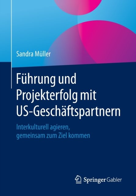 Fuhrung und Projekterfolg mit US-Geschaftspartnern