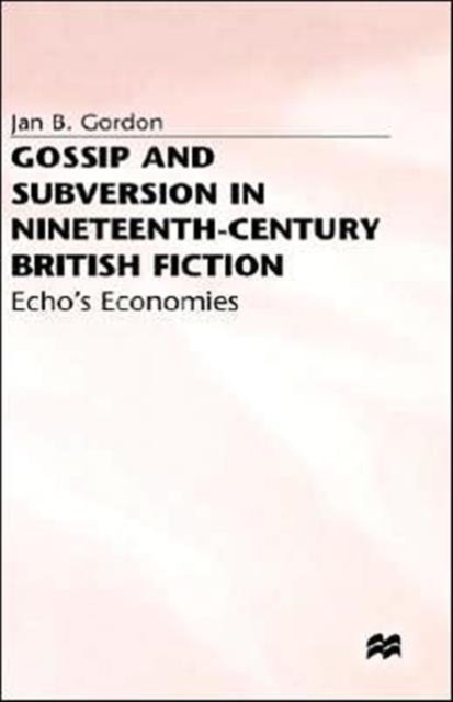 Gossip+subversion in 19c Britain Fiction