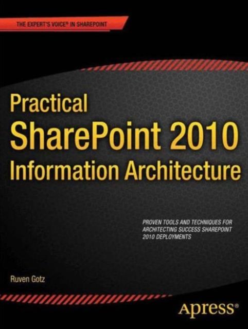 Practical SharePoint 2010 Information Architecture