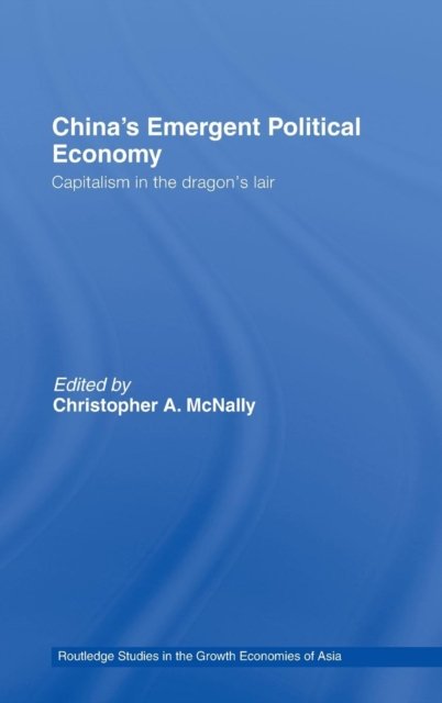 China''s Emergent Political Economy