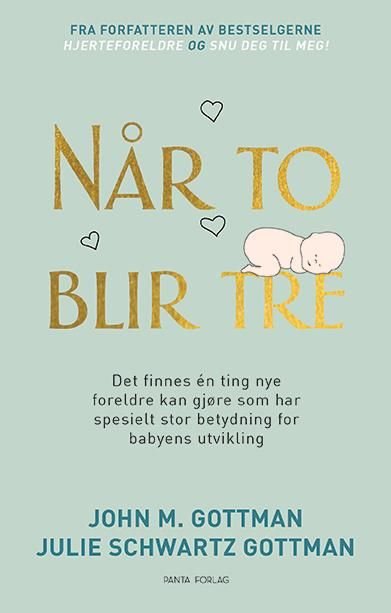 Når to blir tre av John M.   Gottman Julie Schwartz (f Gottman