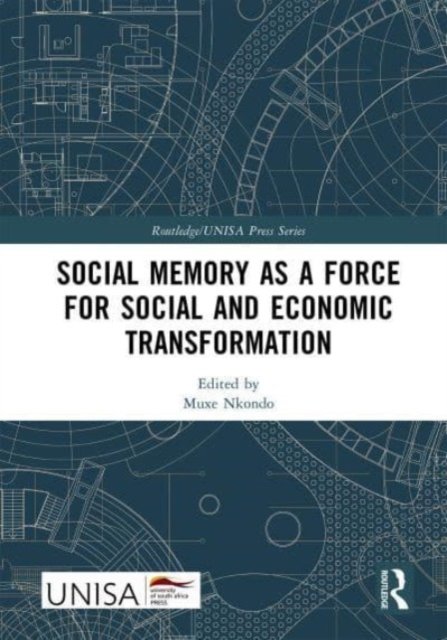 Social Memory As a Force for Social and Economic Transformation