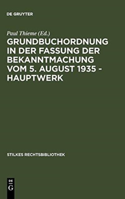 Grundbuchordnung in Der Fassung Der Bekanntmachung Vom 5. August 1935 - Hauptwerk