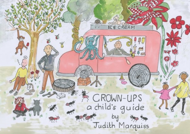 Grown-ups: A Child’s Guide