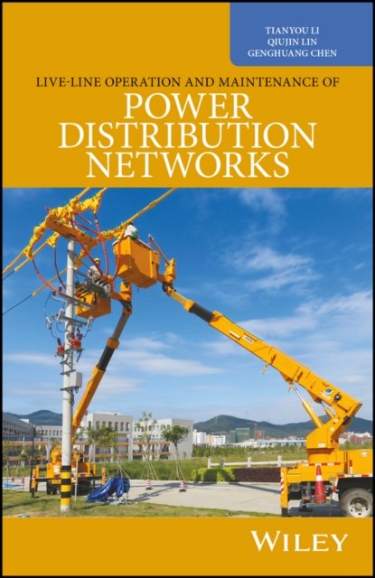 Live–Line Operation and Maintenance of Power Distribution Networks