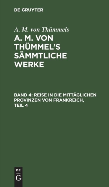 Reise in die mittäglichen Provinzen von Frankreich, Teil 4