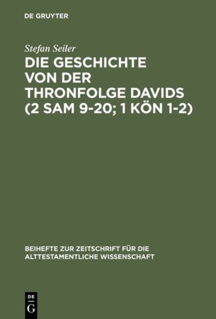 Die Geschichte von der Thronfolge Davids (2 Sam 9-20; 1 Kon 1-2)